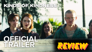 Kinds of Kindness Movie Review: What are Kinds of Kindness about?