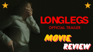 Longlegs Movie (2024) Review: Is Longlegs a Good Movie?